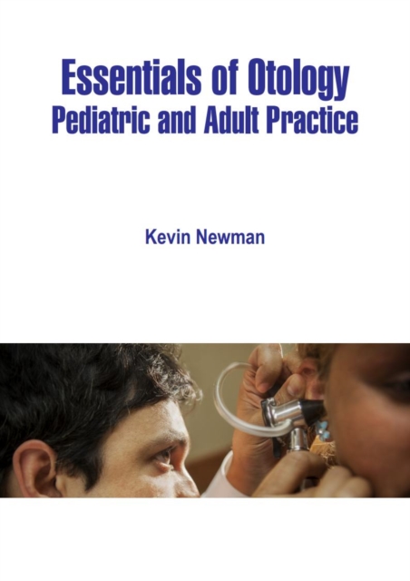 Essentials of Otology : Pediatric and Adult Practice, EPUB eBook