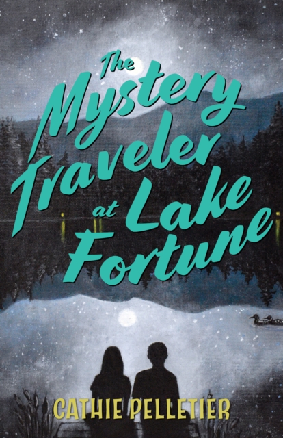 The Mystery Traveler at Lake Fortune, Hardback Book
