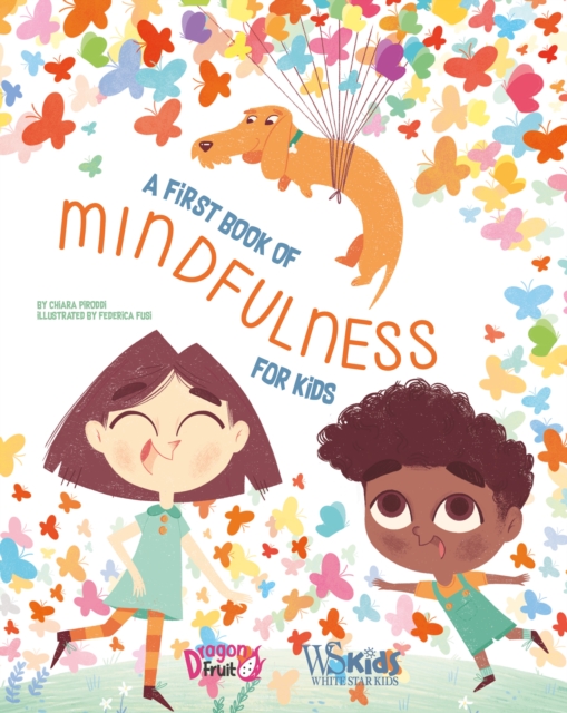 A First Book of Mindfulness : Kids Mindfulness Activities, Deep Breaths, and Guided Meditation for Ages 5-8, Hardback Book