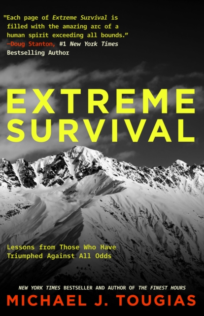 Extreme Survival : Lessons from Those Who Have Triumphed Against All Odds (Survival Stories, True Stories), Hardback Book