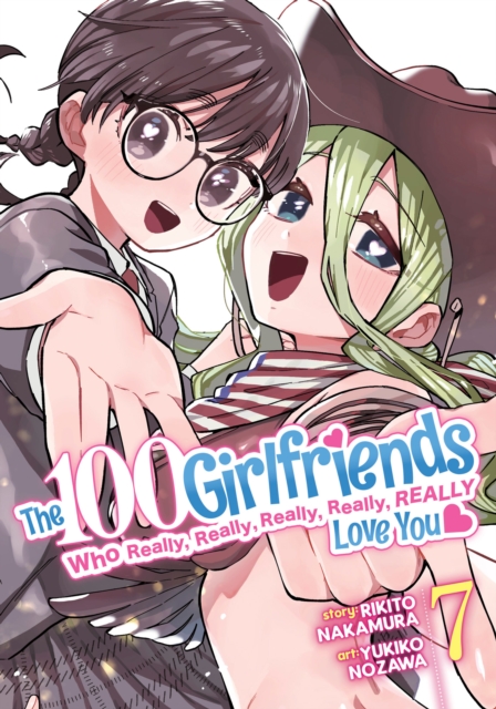 The 100 Girlfriends Who Really, Really, Really, Really, Really Love You Vol. 7, Paperback / softback Book