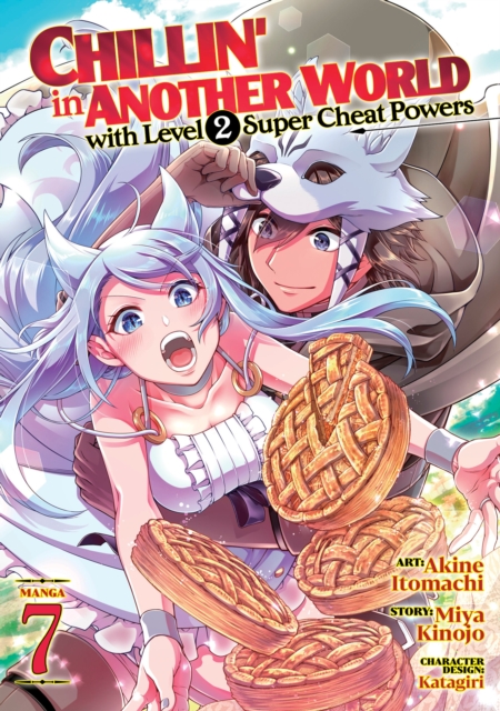 Chillin' in Another World with Level 2 Super Cheat Powers (Manga) Vol. 7, Paperback / softback Book
