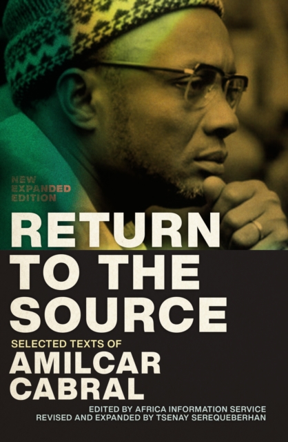 Return to the Source : Selected Texts of Amilcar Cabral, New Expanded Edition, EPUB eBook