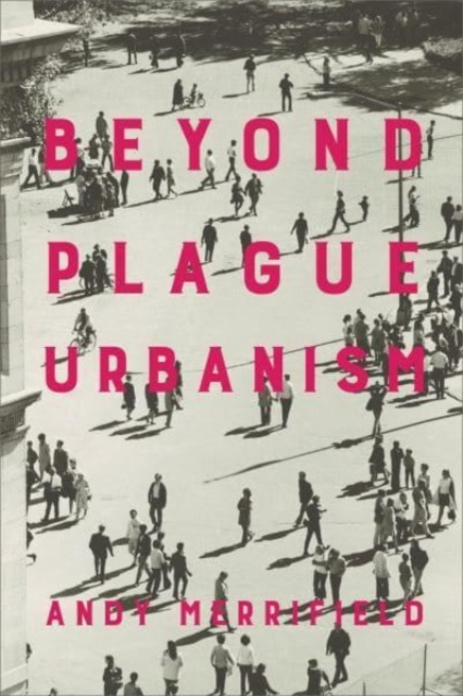 Beyond Plague Urbanism, Hardback Book