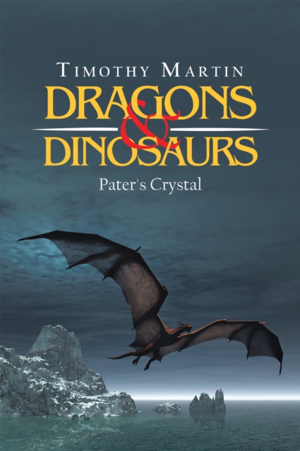 Dragons & Dinosaurs : Pater's Crystal, EPUB eBook