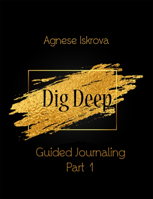 Dig Deep Guided Journaling Part 1, EPUB eBook