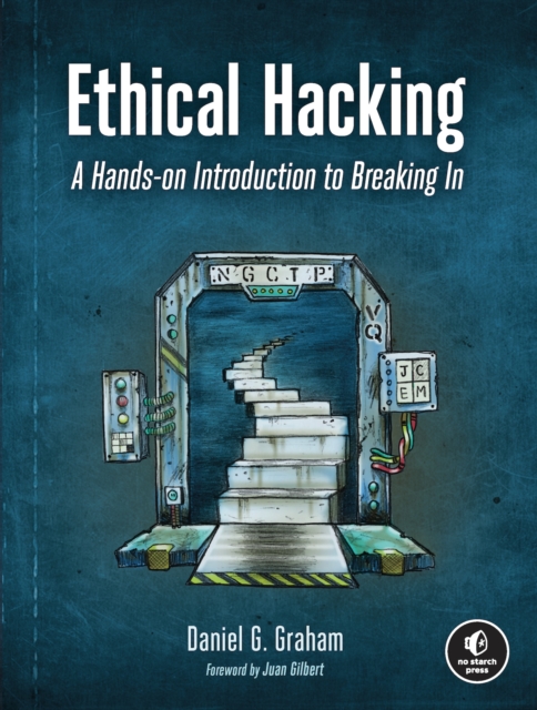 Ethical Hacking : A Hands-on Introduction to Breaking In, Paperback / softback Book