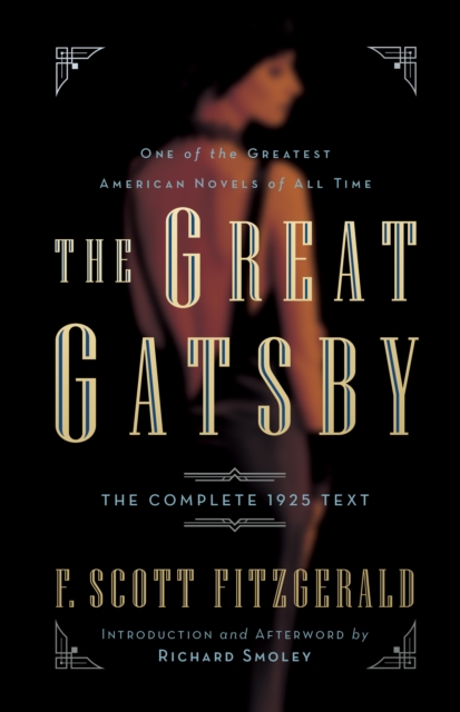 The Great Gatsby : The Complete 1925 Text with Introduction and Afterword by Richard Smoley, Hardback Book