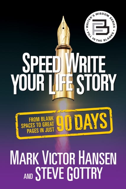 Speed Write Your Life Story : From Blank Spaces to Great Pages in Just 90 Days, EPUB eBook