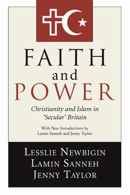 Faith and Power : Christianity and Islam in 'Secular' Britain, PDF eBook