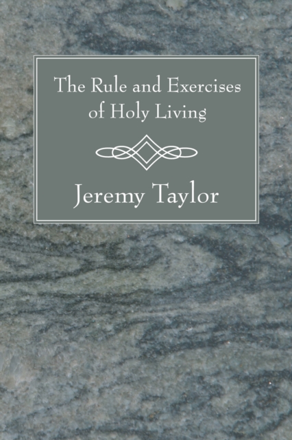 The Rule and Exercises of Holy Living, PDF eBook