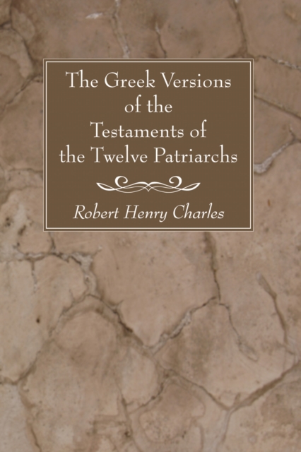 The Greek Versions of the Testaments of the Twelve Patriarchs, PDF eBook