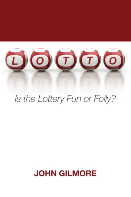 Lotto : Is the Lottery Fun or Folly?, PDF eBook