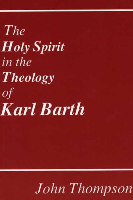 The Holy Spirit in the Theology of Karl Barth, PDF eBook