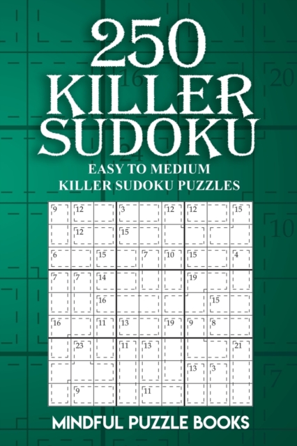 250 Killer Sudoku : Easy to Medium Killer Sudoku Puzzles, Paperback / softback Book