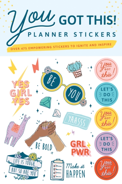 You Got This Planner Stickers : Over 475 empowering stickers to ignite and inspire!, Calendar Book