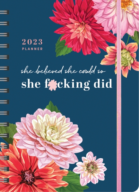 2023 She Believed She Could So She F*cking Did Planner : August 2022-December 2023, Calendar Book