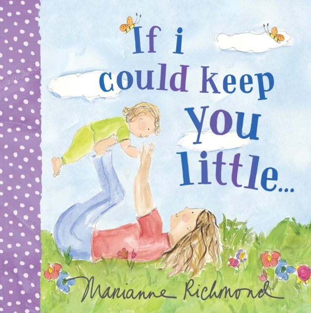 If I Could Keep You Little..., Paperback / softback Book