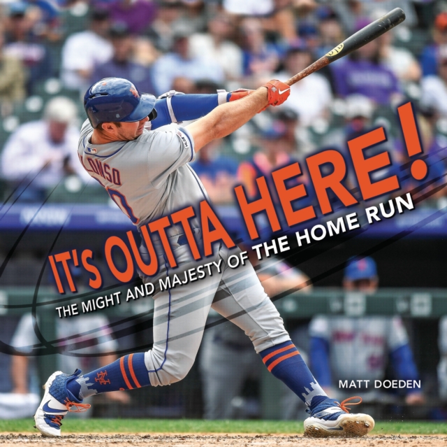 It's Outta Here! : The Might and Majesty of the Home Run, PDF eBook