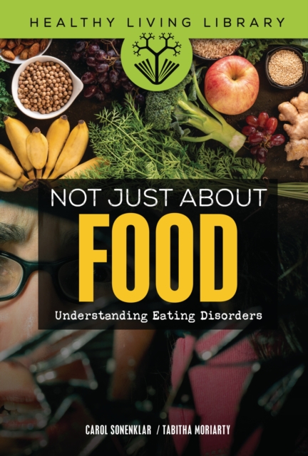 Not Just about Food : Understanding Eating Disorders, PDF eBook
