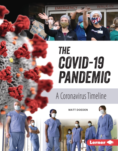 The COVID-19 Pandemic : A Coronavirus Timeline, EPUB eBook
