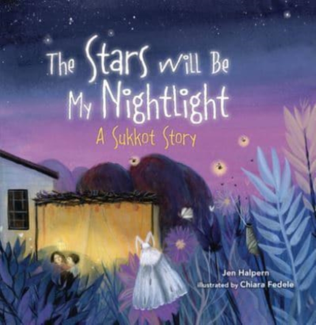 The Stars Will Be My Nightlight : A Sukkot Story, Paperback / softback Book