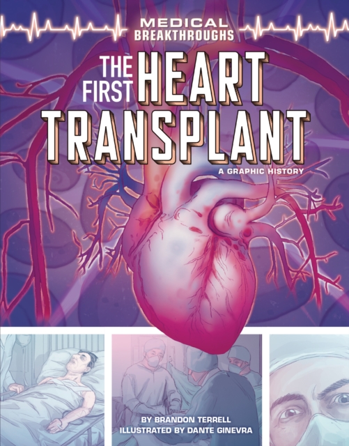The First Heart Transplant : A Graphic History, EPUB eBook