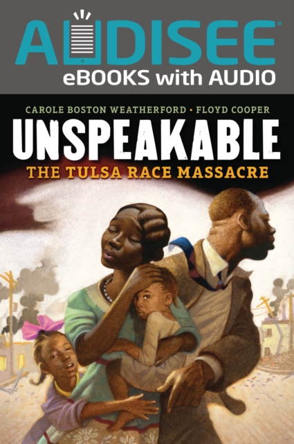 Unspeakable : The Tulsa Race Massacre, EPUB eBook