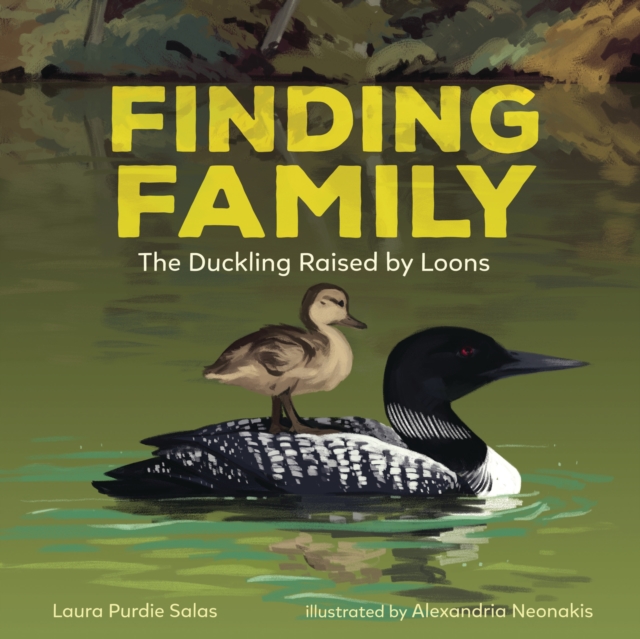 Finding Family : The Duckling Raised by Loons, EPUB eBook