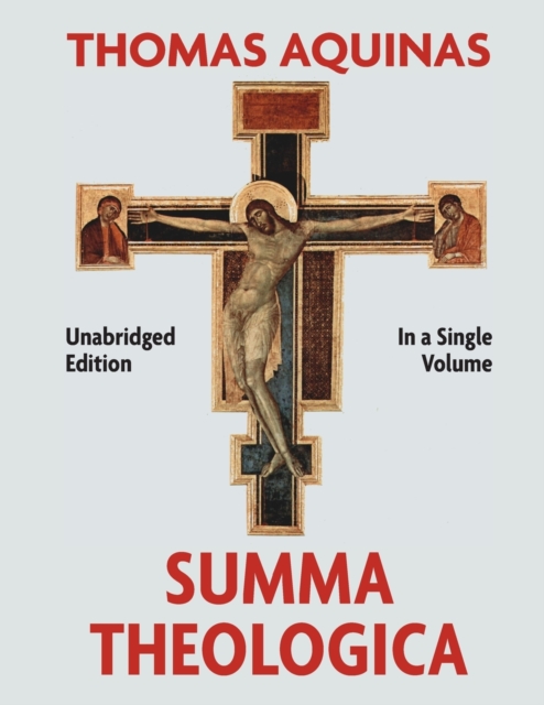 Summa Theologica Complete in a Single Volume, Paperback / softback Book