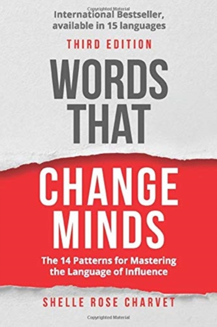 Words That Change Minds : The 14 patterns for mastering the language of influence, Paperback / softback Book