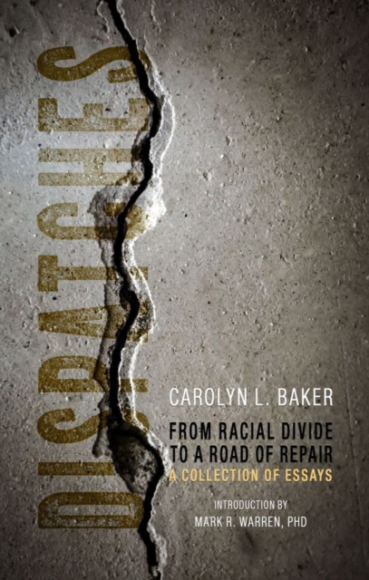 Dispatches, From Racial Divide to the Road of Re – A Collection of Essays, Paperback / softback Book