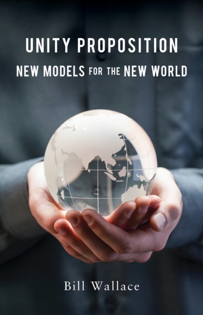 Unity Proposition : New Models for the New World, EPUB eBook