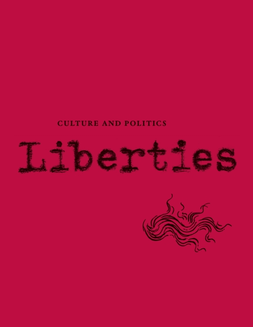 Liberties Journal of Culture and Politics : Volume I, Issue 2, Paperback / softback Book