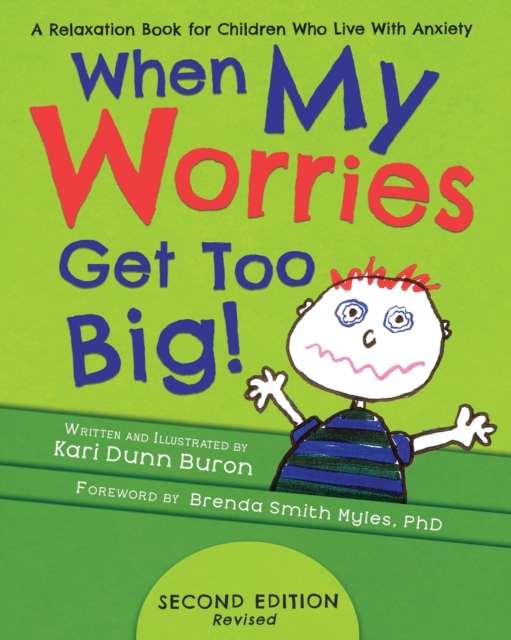 When My Worries Get Too Big : A Relaxation Book for Children Who Live with Anxiety, Paperback / softback Book