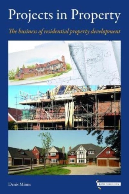 Projects in Property: The business of residential property development, Paperback / softback Book