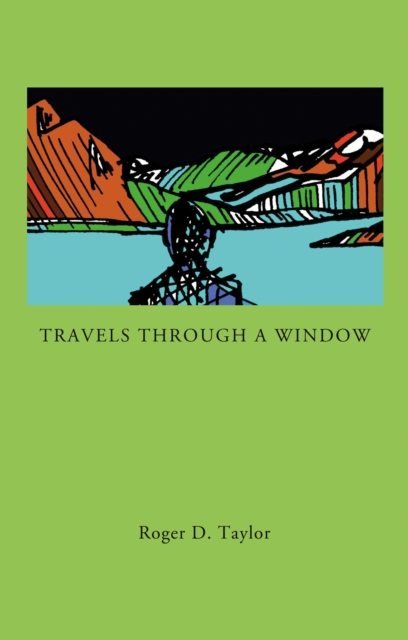 Travels Through a Window, Paperback / softback Book