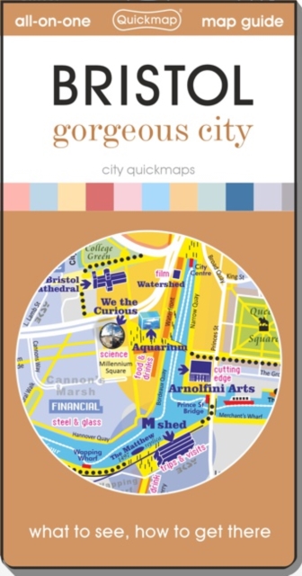 Bristol - gorgeous city : Map guide of What to see & How to get there, Sheet map, folded Book