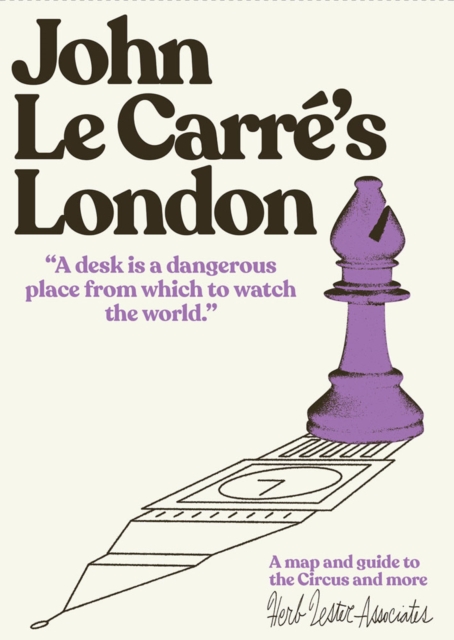 John Le Carre's London : A map and guide to the Circus and more, Sheet map, folded Book