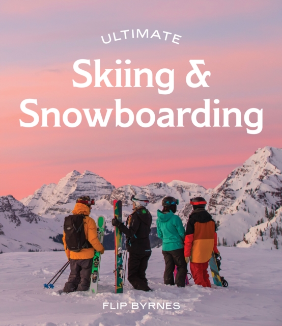 Ultimate Skiing & Snowboarding, Paperback / softback Book