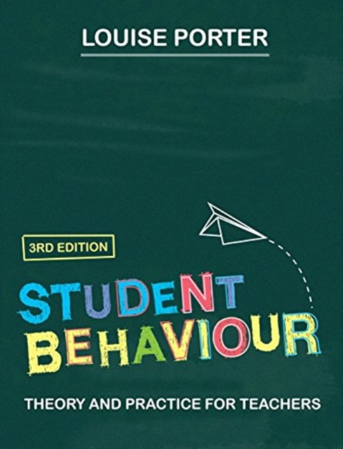 Student Behaviour : Theory and practice for teachers, Paperback / softback Book