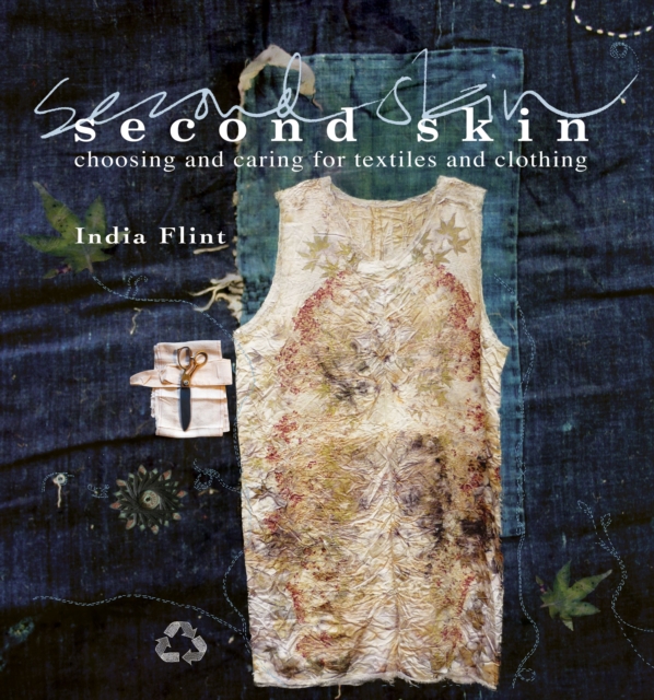 Second Skin : Choosing and Caring for Textiles and Clothing, Hardback Book