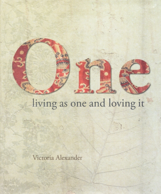 One : Living as One and Loving it, Paperback Book