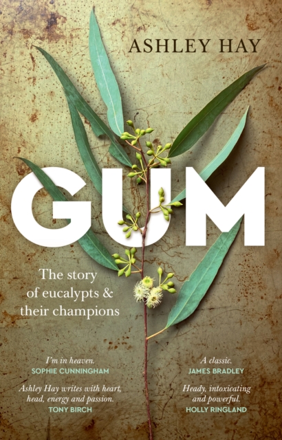 Gum : The story of eucalypts &amp; their champions, EPUB eBook