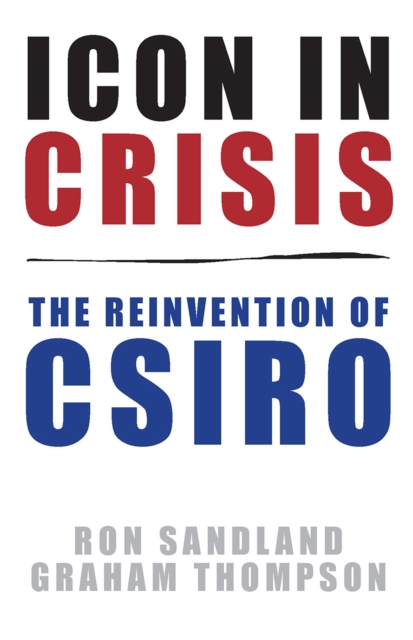 Icon in Crisis : The Reinvention of CSIRO, EPUB eBook