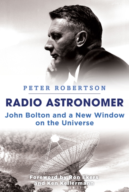 Radio Astronomer : John Bolton and a New Window on the Universe, EPUB eBook Radio Astronomer : John Bolton and a New Window on the Universe, EPUB eBook
