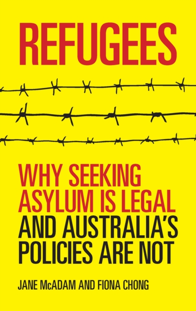 Refugees : Why seeking asylum is legal and Australia's policies are not, PDF eBook