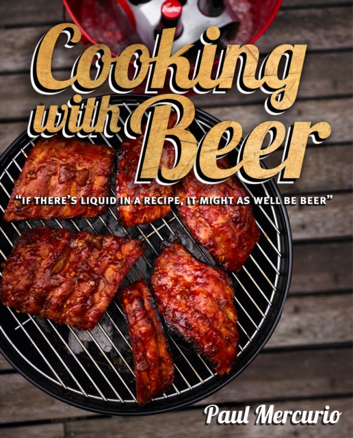 Cooking with Beer, Paperback / softback Book