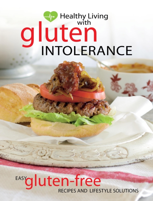 Healthy Living with Gluten Intolerance, Paperback / softback Book