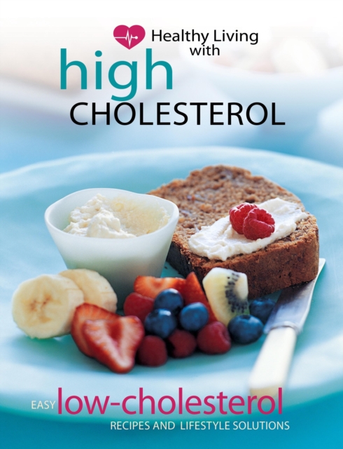 Healthy Living with High Cholesterol, Paperback / softback Book